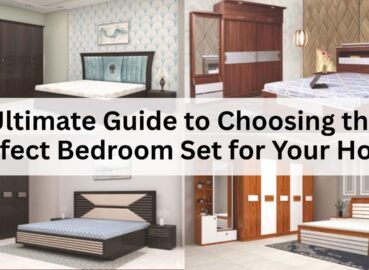 Ultimate Guide to Choosing the Perfect Bedroom Set for Your Home